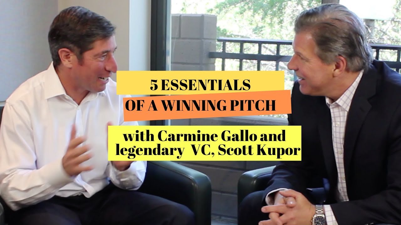5 Essentials of a Winning Pitch with Carmine Gallo and Legendary VC, Scott Kupor