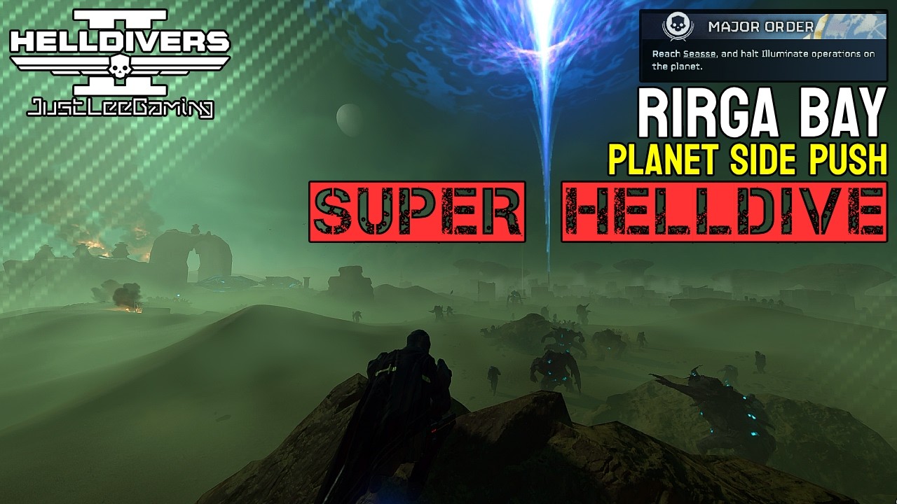 HELLDIVERS 2: RIRGA BAY – Planet Side Push | Super Helldive | JustLeeGaming