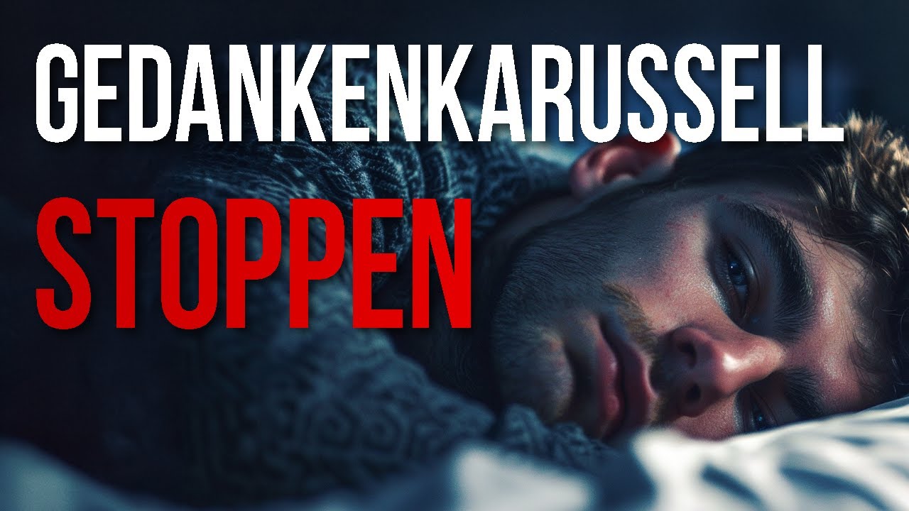 Dein Gedankenkarussell endet mit DIESEM Video