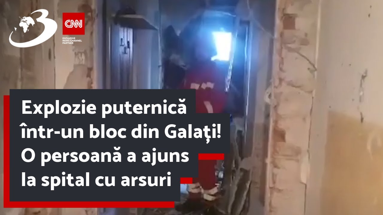Explozie puternică într-un bloc din Galați! O persoană a ajuns la spital cu arsuri