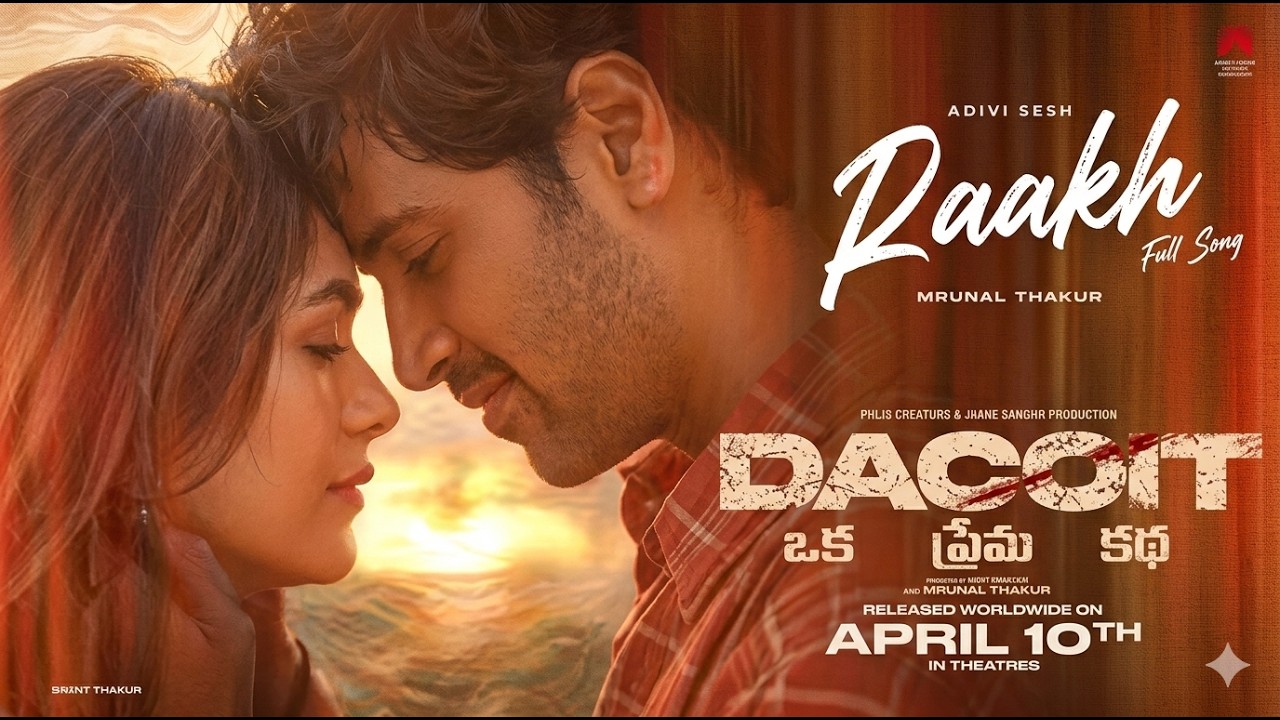 Raakh Video Song | Dacoit | Adivi Sesh | Mrunal Thakur | Anurag Kashyap |Shaneil Deo| Bheems Music