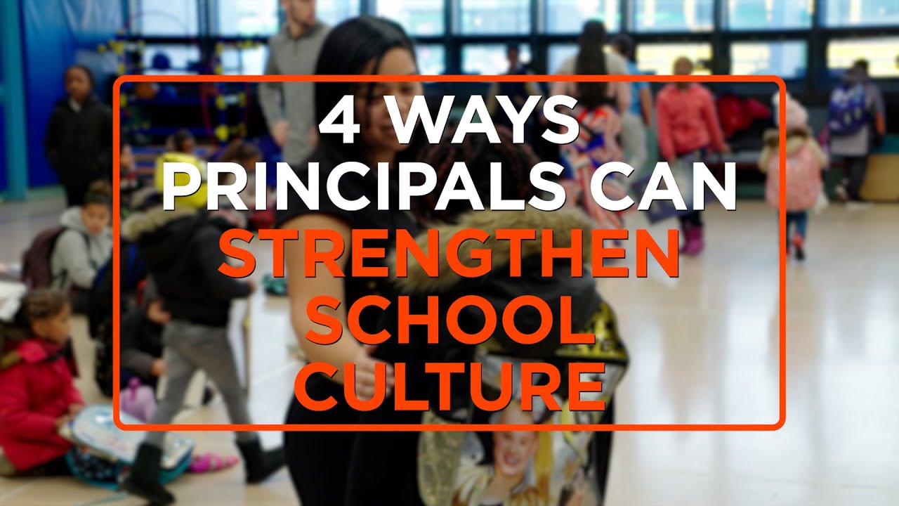 4 Tried-and-True Ways Principals Can Strengthen School Culture