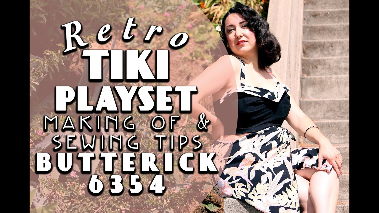 Butterick B6354, Patterns by Gertie Summer Tiki Set, Making Of and Sewing Tips | Vintage on Tap