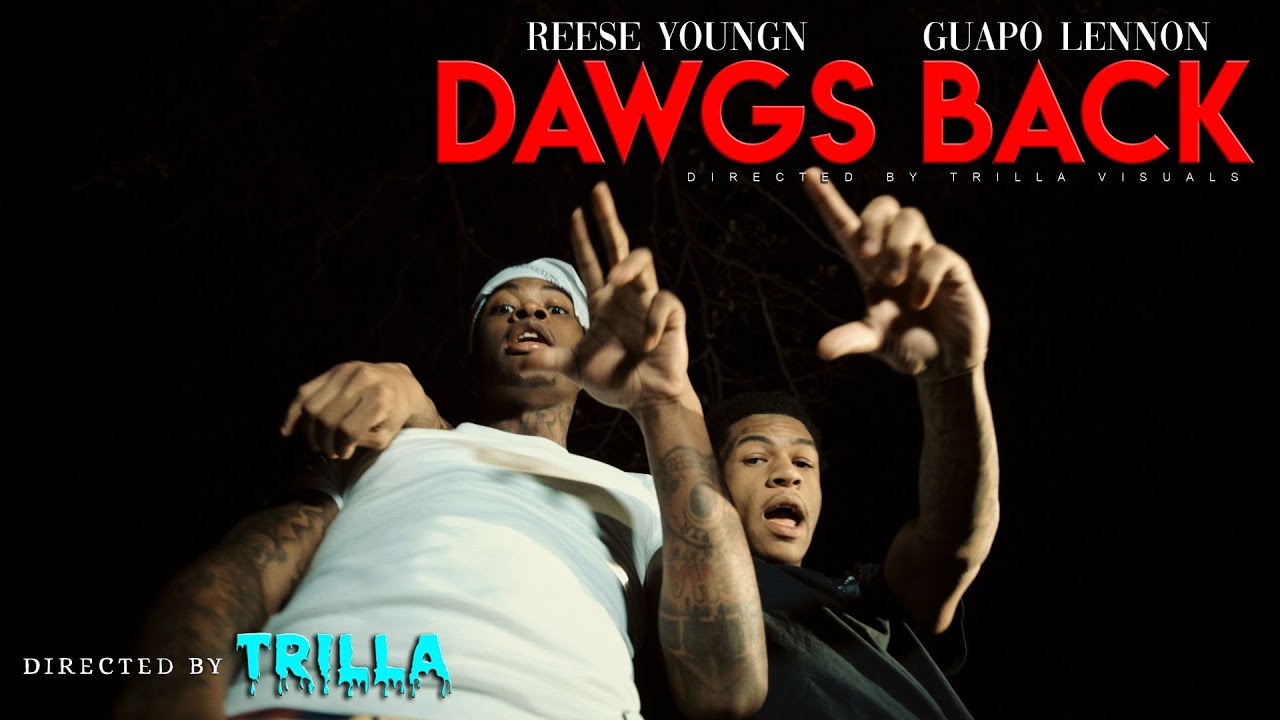 Reese Youngn & Guapo Lennon - Dawgs Bacc (Official Video) Shot by TRILLATV