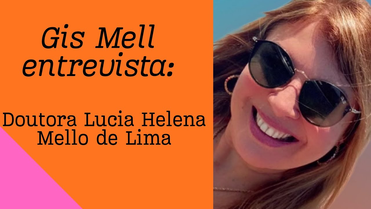 #1   Entrevista Doutora Lucia Helena Mello de Lima