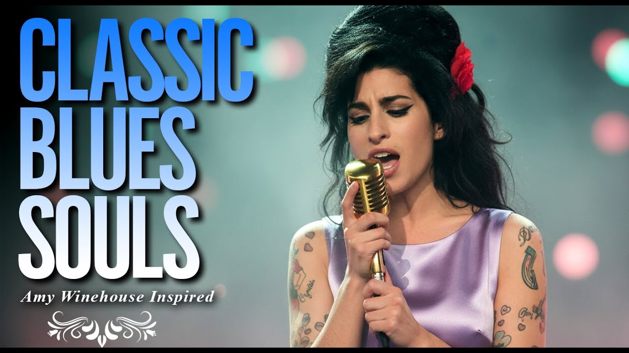 Classic Blues Songs 2026 Full Playlist | Amy Winehouse-Inspired Album of Love Heartbreak