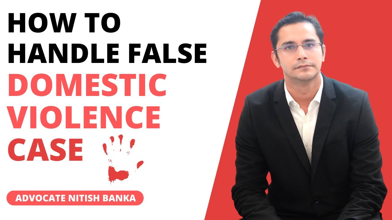 How to Handle False Domestic Violence Case | False DV Case Se Kaise Bache