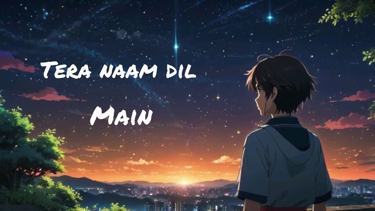 Tera Naam Dil Main | Slowed Lab | 