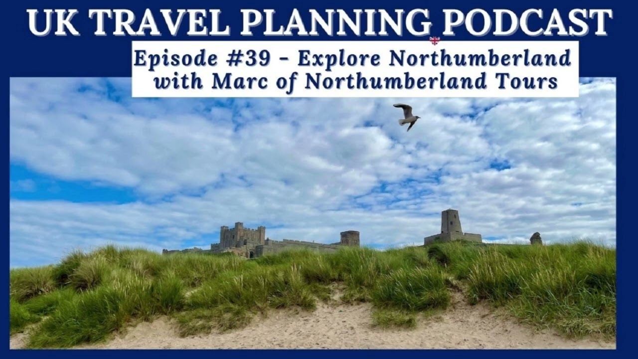 Exploring Northumberland with Marc of Northumberland Tours