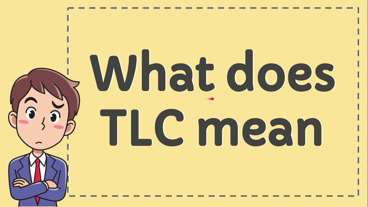 What does TLC mean