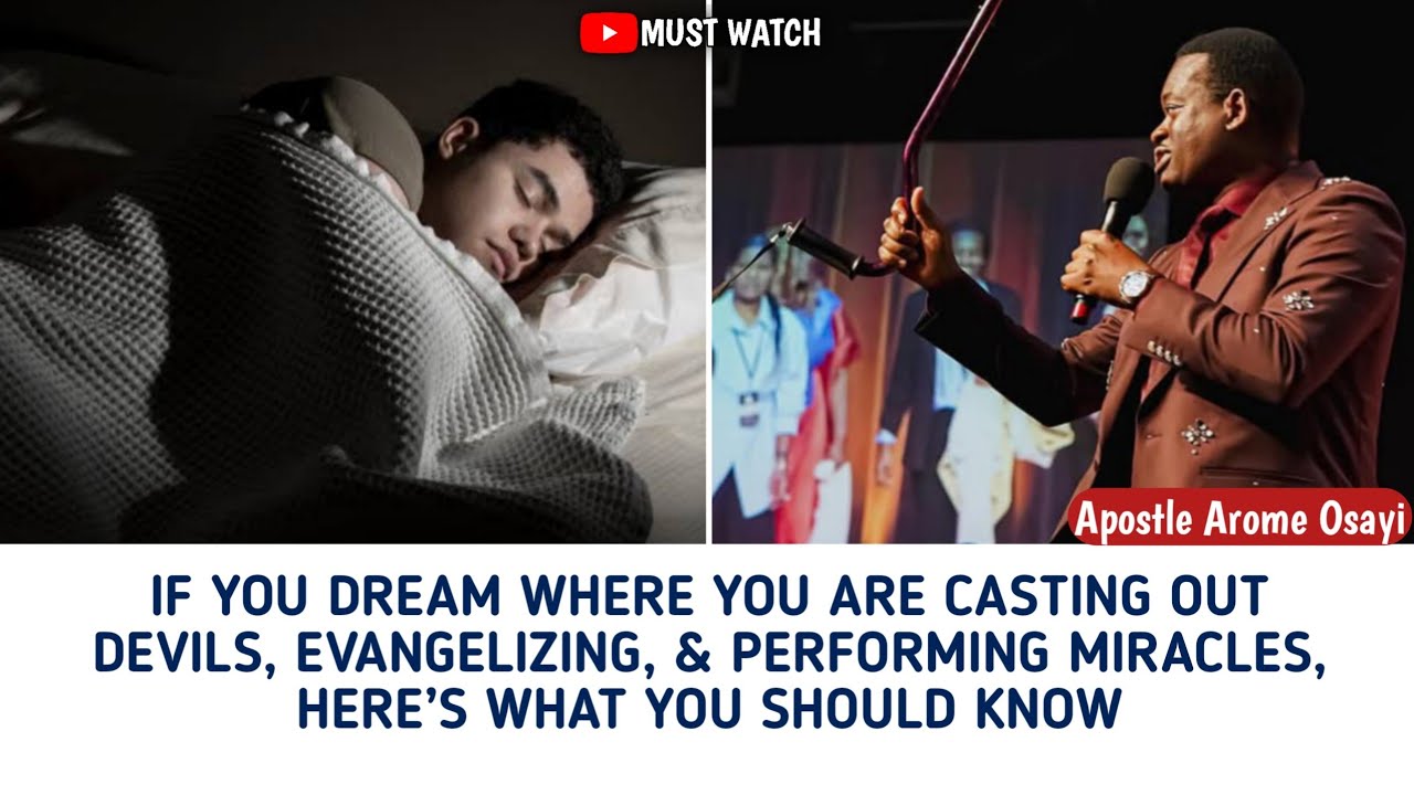 If You Dream Where You're Casting Out Devils, Evangelizing & Doing Miracles, Know This _Apst. Arome