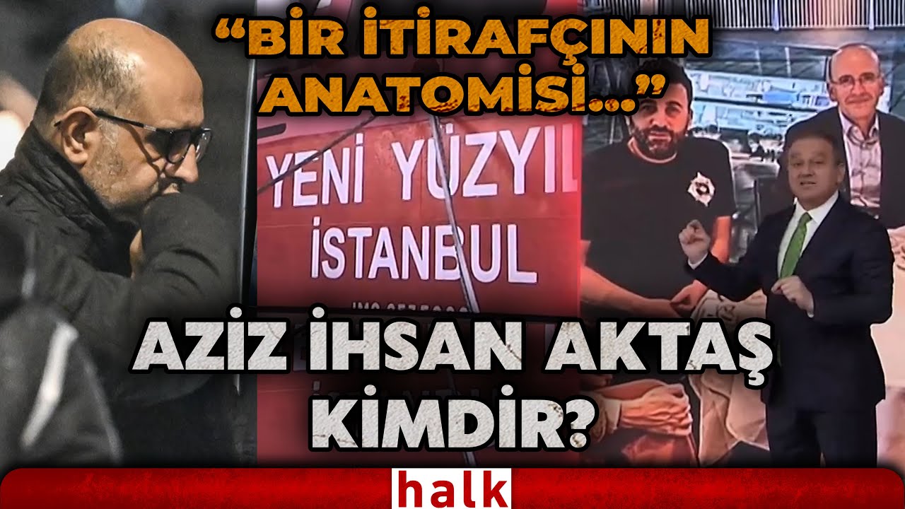 İBB'ye 5. dalga operasyonları başlatan itirafçı Aziz İhsan Aktaş kimdir? Ekrem Açıkel anlattı...