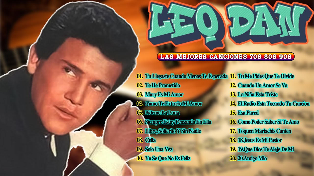 Leo Dan Grandes Éxitos Inolvidables | Las Mejores Canciones Románticas de los 70s 80s 90s #s10