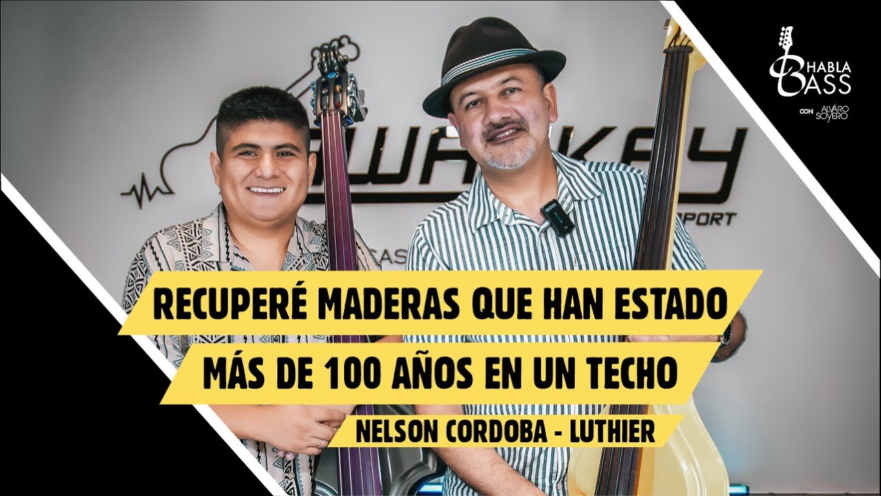 HABLA BASS con Alvaro Sovero EP 1 ENTREVISTA A NELSON CORDOBA CREADOR DE LOS BABYBASS CORVANN BASSES