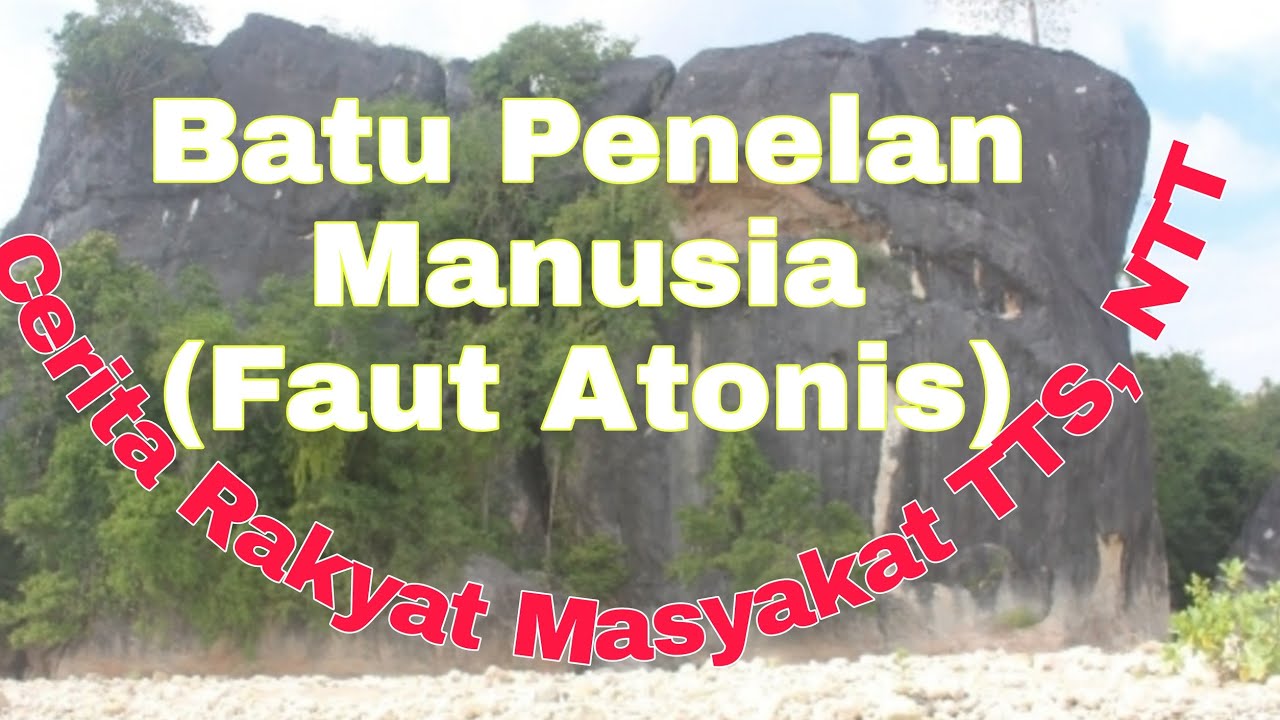 Cerita Rakyat Masyarakat TTS, NTT : Faut Atone