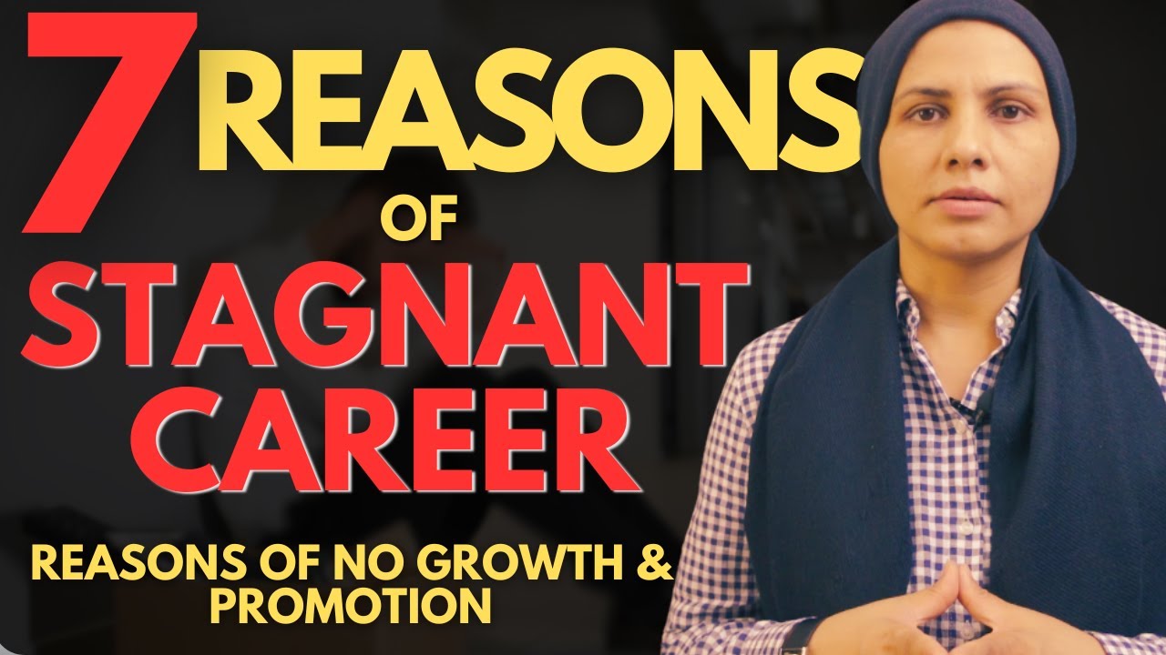 Let's Get Your Career Going | Don't Give These 7 Reasons #stagnantcareer