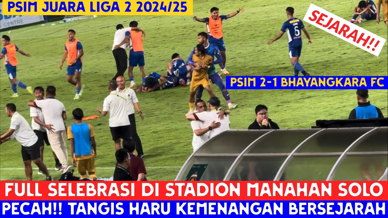 DETIK2 PSIM JOGJA JUARA LIGA 2 2024/25 - FULL SELEBRASI DI MANAHAN SOLO