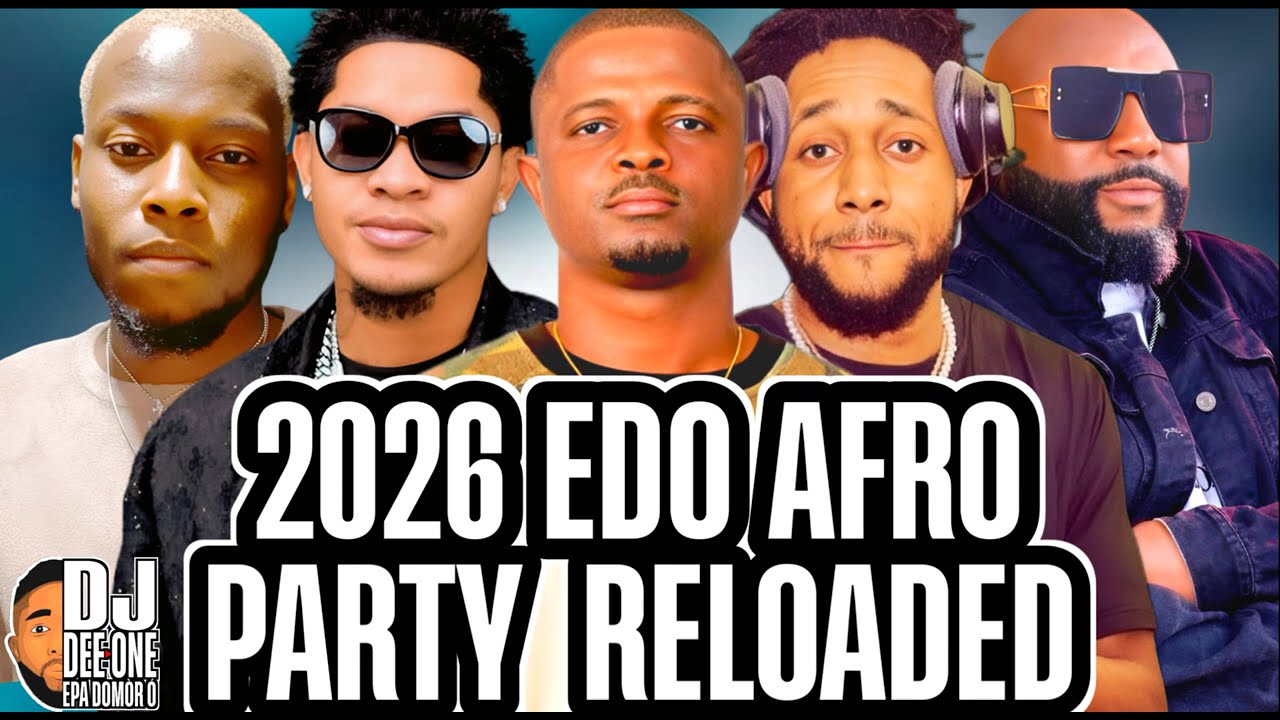 2026 LATEST EDO BENIN AFRO MUSIC | NONSTOP EDO BENIN PARTY MIX 2026 | SAMMI OSAS | EGOGO | DON VS