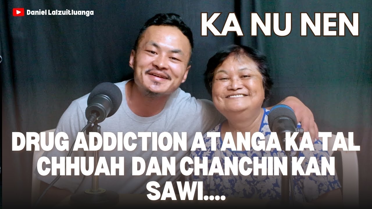 Heroin/No 4 Ngawlveina In Kan Chhungkua Min Ti Buai Nasa!!