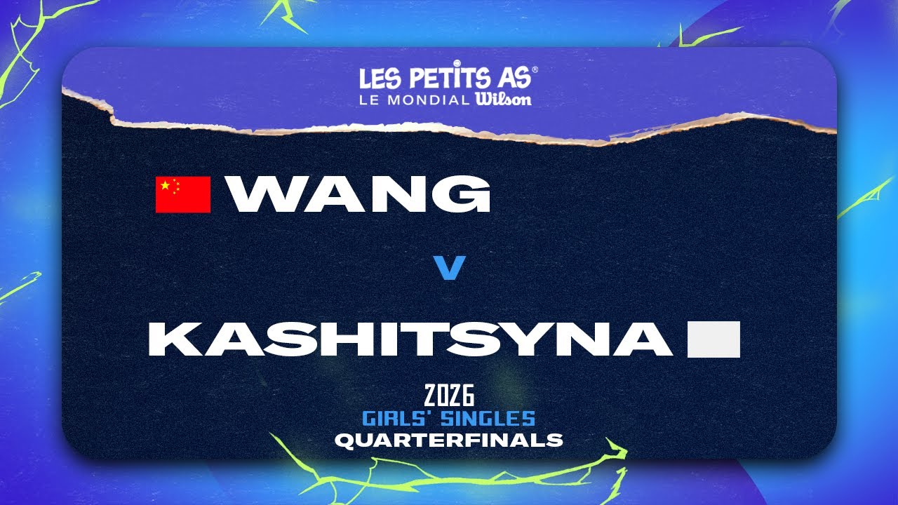Les Petits As 2026 | Girls Singles Quarterfinals | Jiayi WANG vs. Polina KASHITSYNA