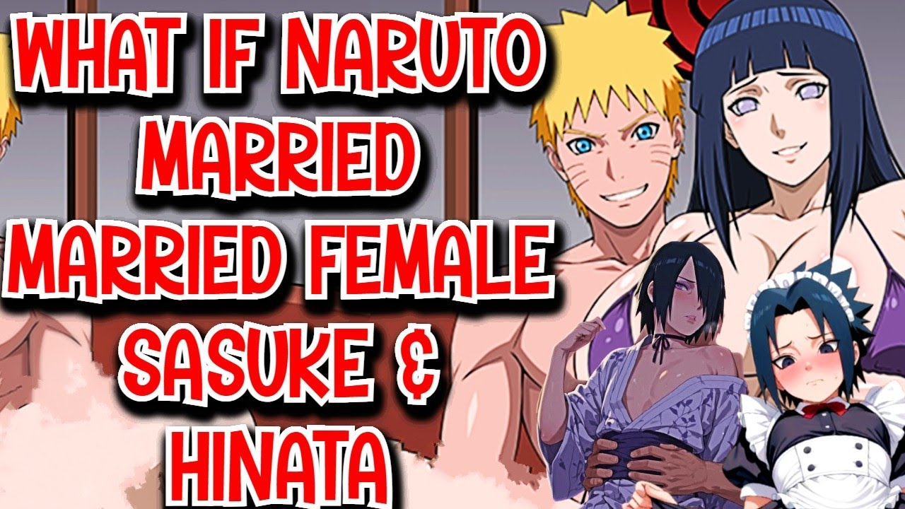 What if Naruto Married Married Female Sasuke & Hinata Movie