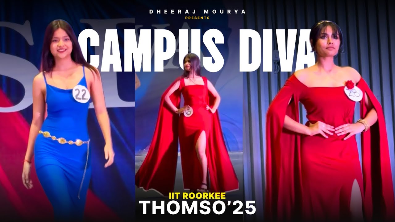 THOMSO 2025 Campus Diva IIT Roorkee | Girls at IIT | Modeling | Beauty with Brain