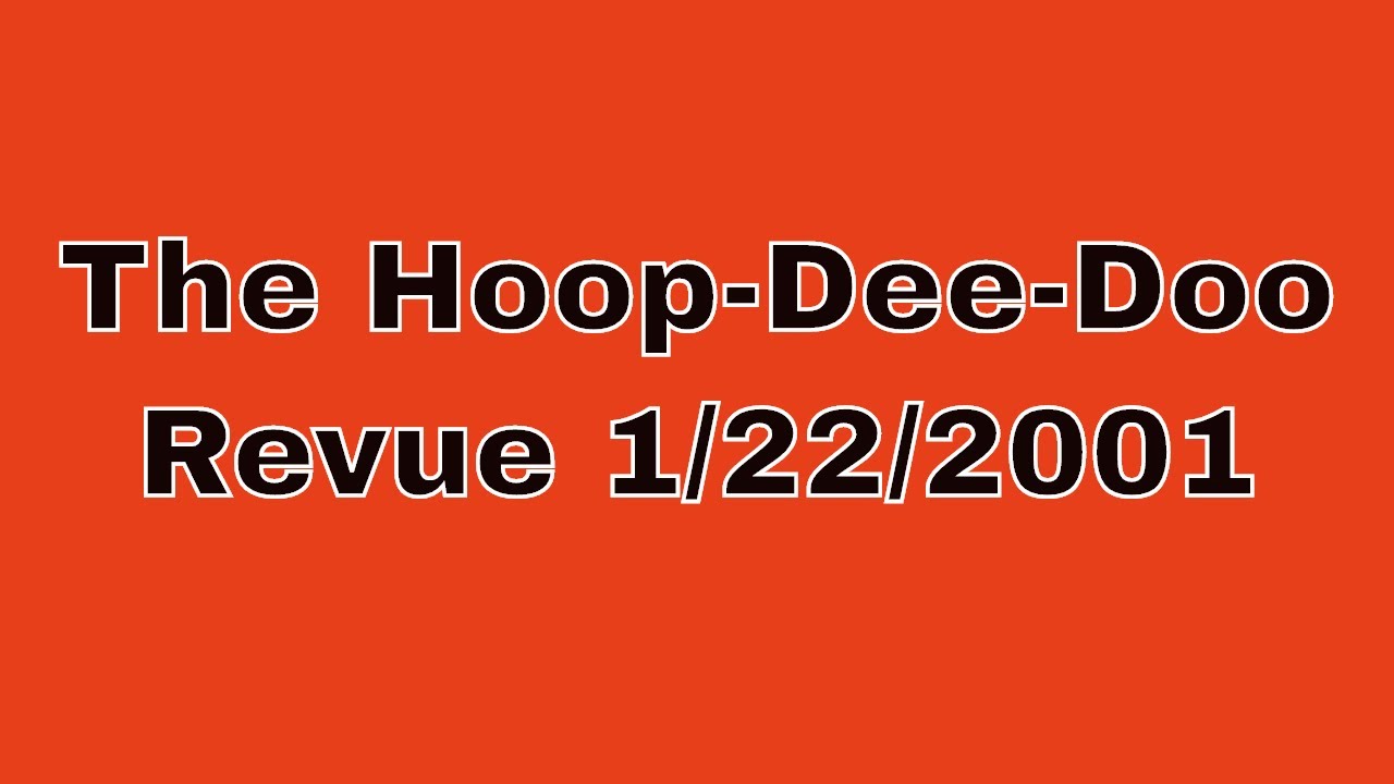 The Hoop-Dee-Doo Revue   01-22-2001