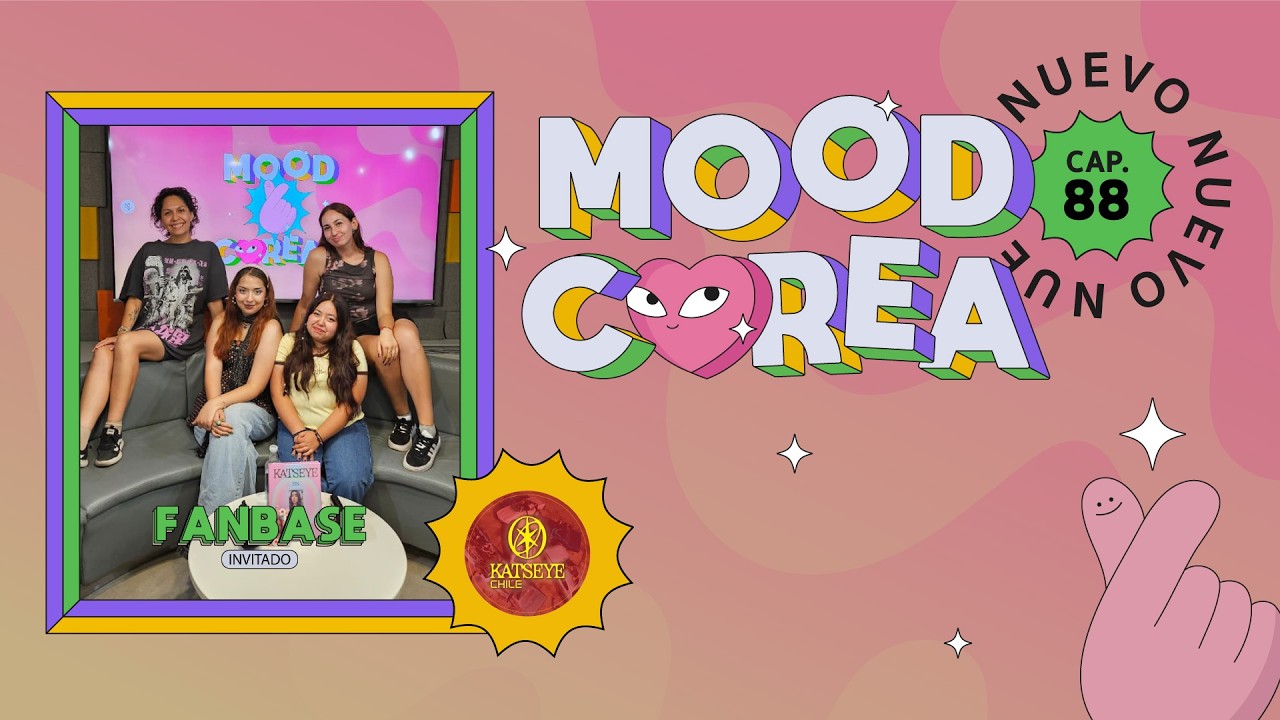 MOOD COREA EP88: ¡KATSEYE por primera vez en CHILE!