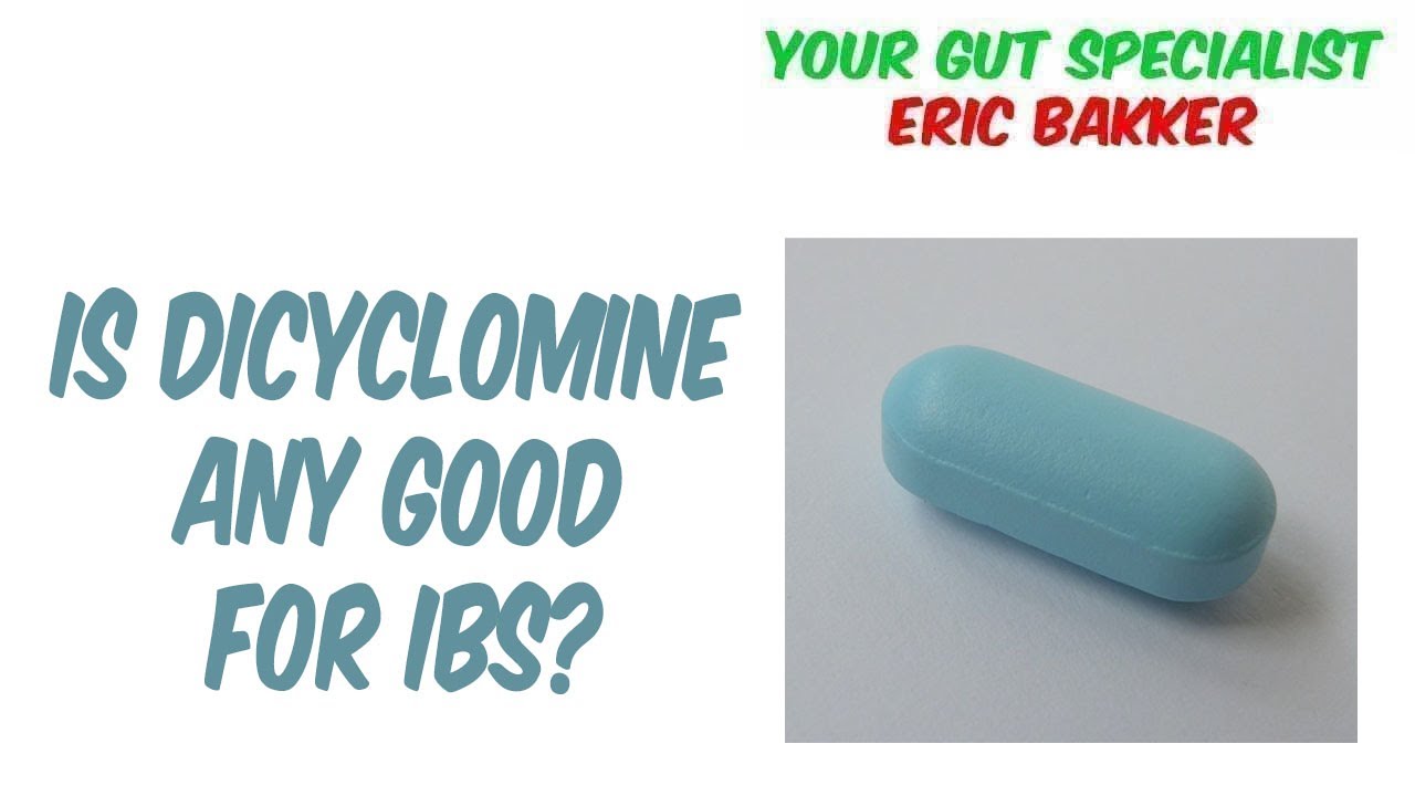 Is Dicyclomine Any Good For IBS?