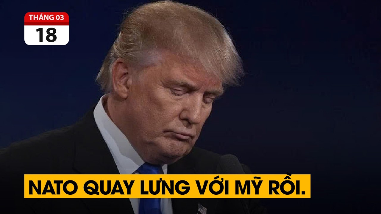 Ông Trump khóc thét vì NATO quay lưng với Mỹ. Lãnh đạo Iran liên tục bị hạ sát.
