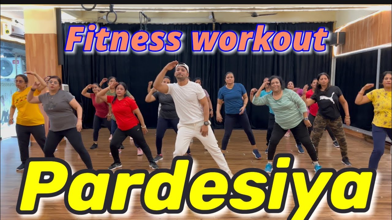 Pardesiya Yeh  Sach Hai Piya - Zumba workout By Suresh Fitness NAVI Mumbai