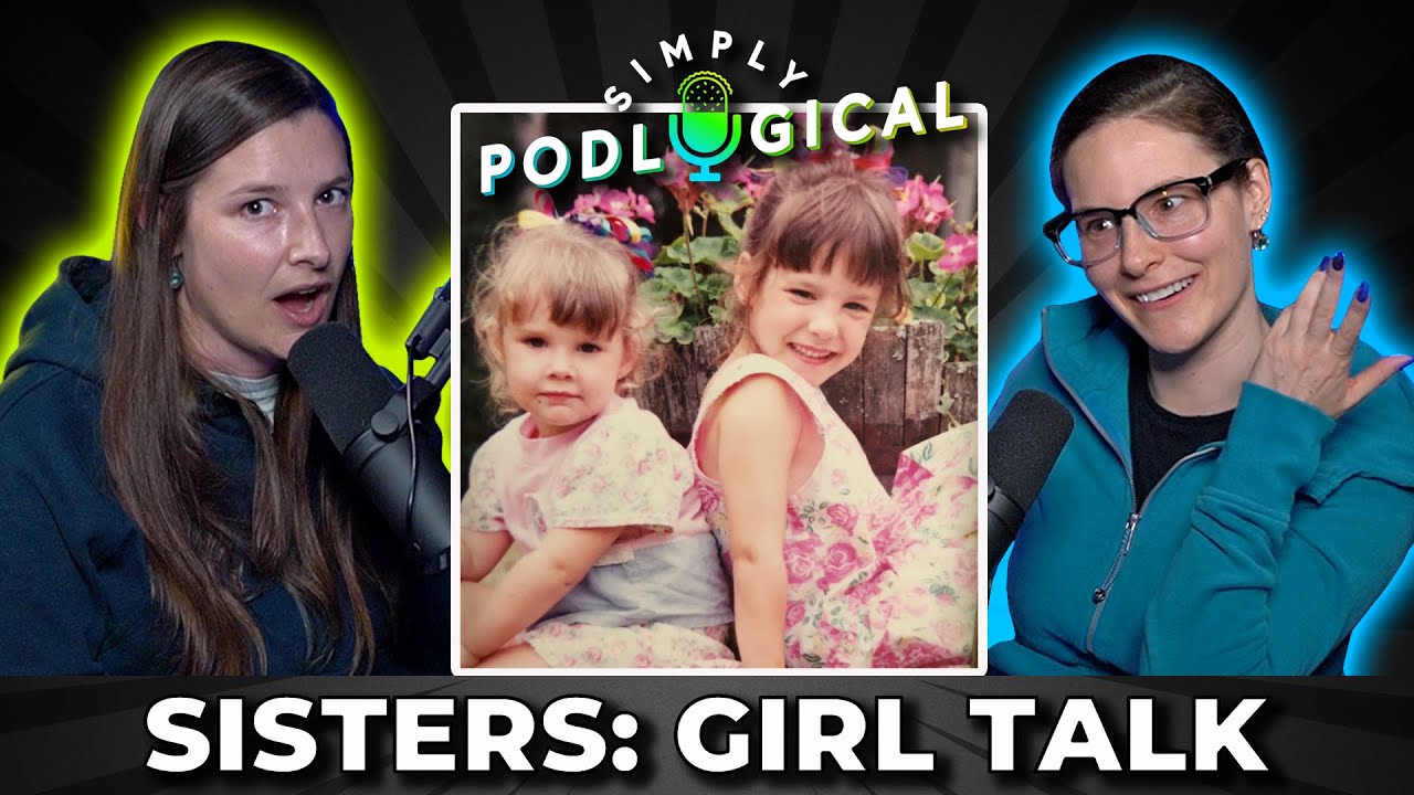 Girl Talk (ft. Jen) - SimplyPodLogical #74