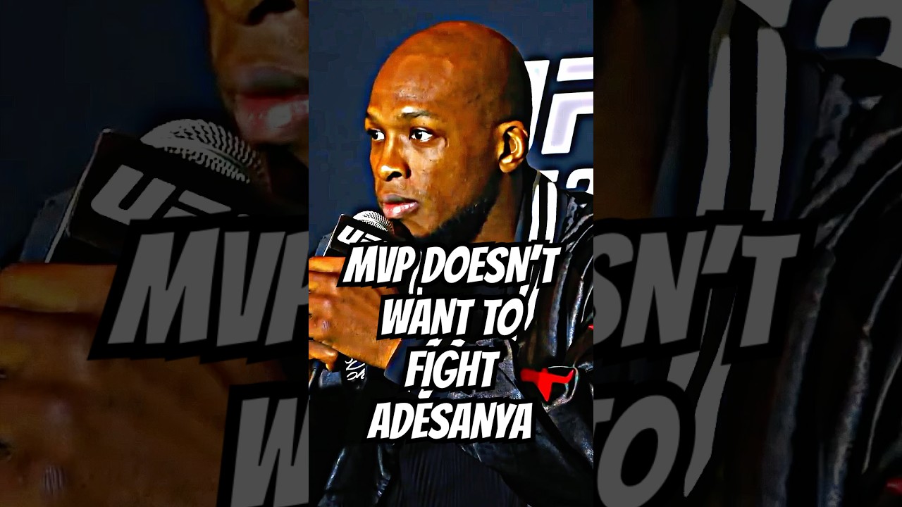 MVP Explains Why He Doesn&rsquo;t Want to Fight Israel Adesanya