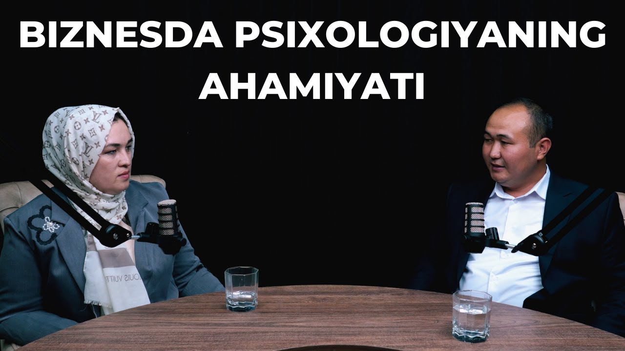 PSIXOLOGIYANING BIZNESDAGI AHAMIYATI | BAXTIYOR MAMIROV BILAN PODKAST