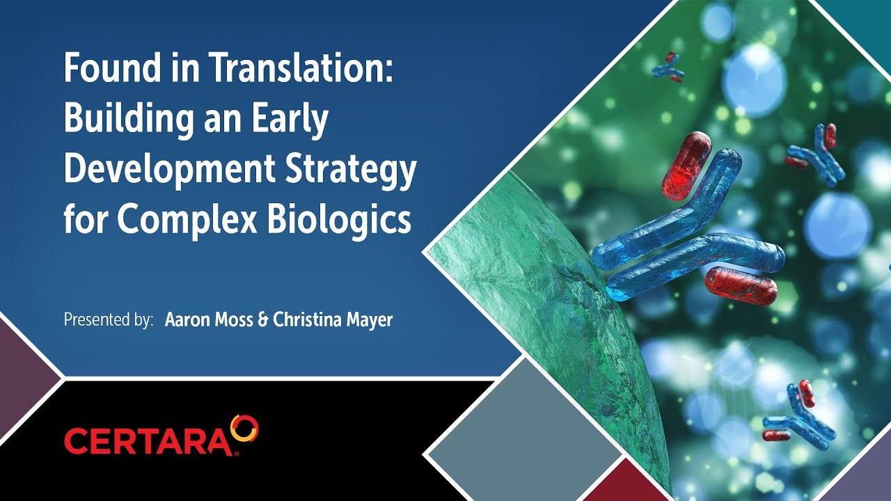 Found in Translation Building an Early Development Strategy for Complex Biologics