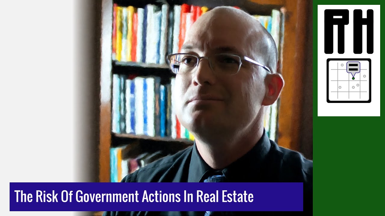 Risks Of Government Actions In Real Estate Investment And Land Development