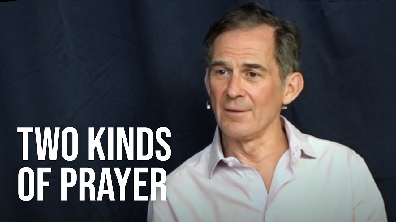 Two Kinds of Prayer