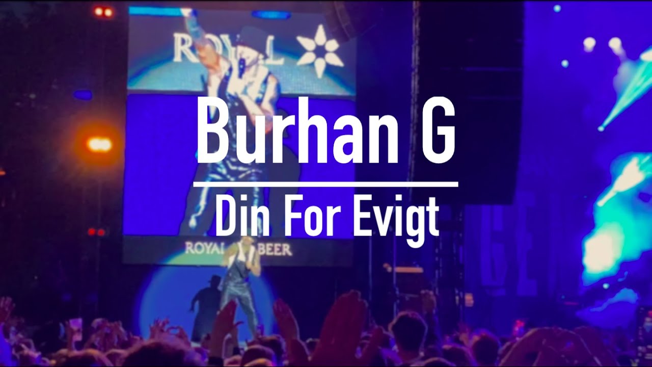 Burhan G - Din For Evigt, Live Tivoli - 4K
