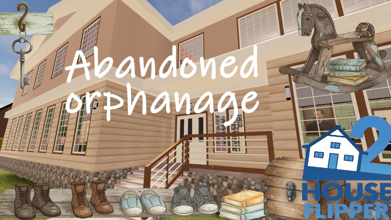 House Flipper 2 - Abandoned orphanage - Custom job