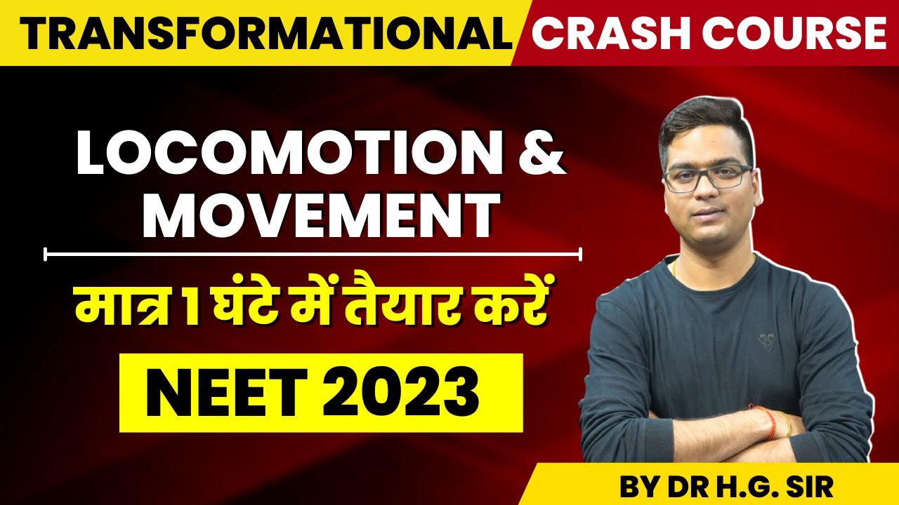 NEET 2023 | NCERT BIOLOGY CRASH COURSE | LOCOMOTION & MOVEMENT | BY DR. HARIOM GANGWAR