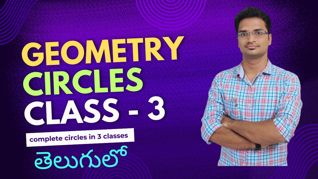 Circles Class - 3 | Complete Geometry Series | Useful for all competitive exams |