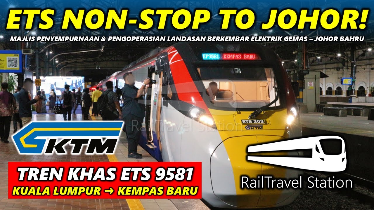VIP ETS3 NON-STOP KL TO KEMPAS JOHOR! 🇲🇾🚆 KTM Tren Khas ETS 9581dn Kuala Lumpur → Kempas Baru