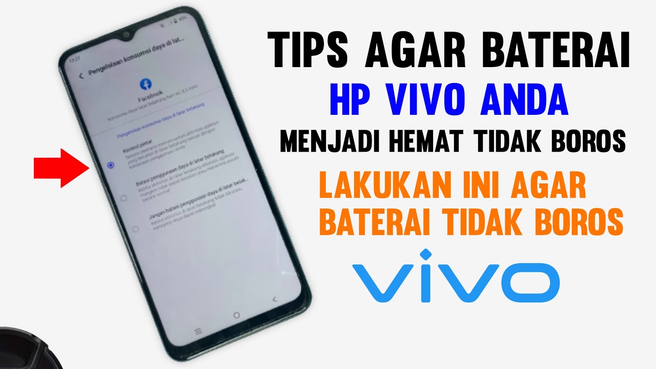Baterai Hp Vivo Cepat Habis dan Boros, Lakukan dan Setting Ini Agar Tidak Boros Lagi!