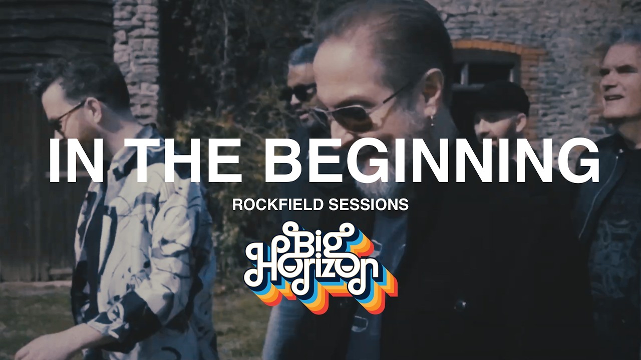 Big Horizon - In The Beginning (Rockfield Sessions)