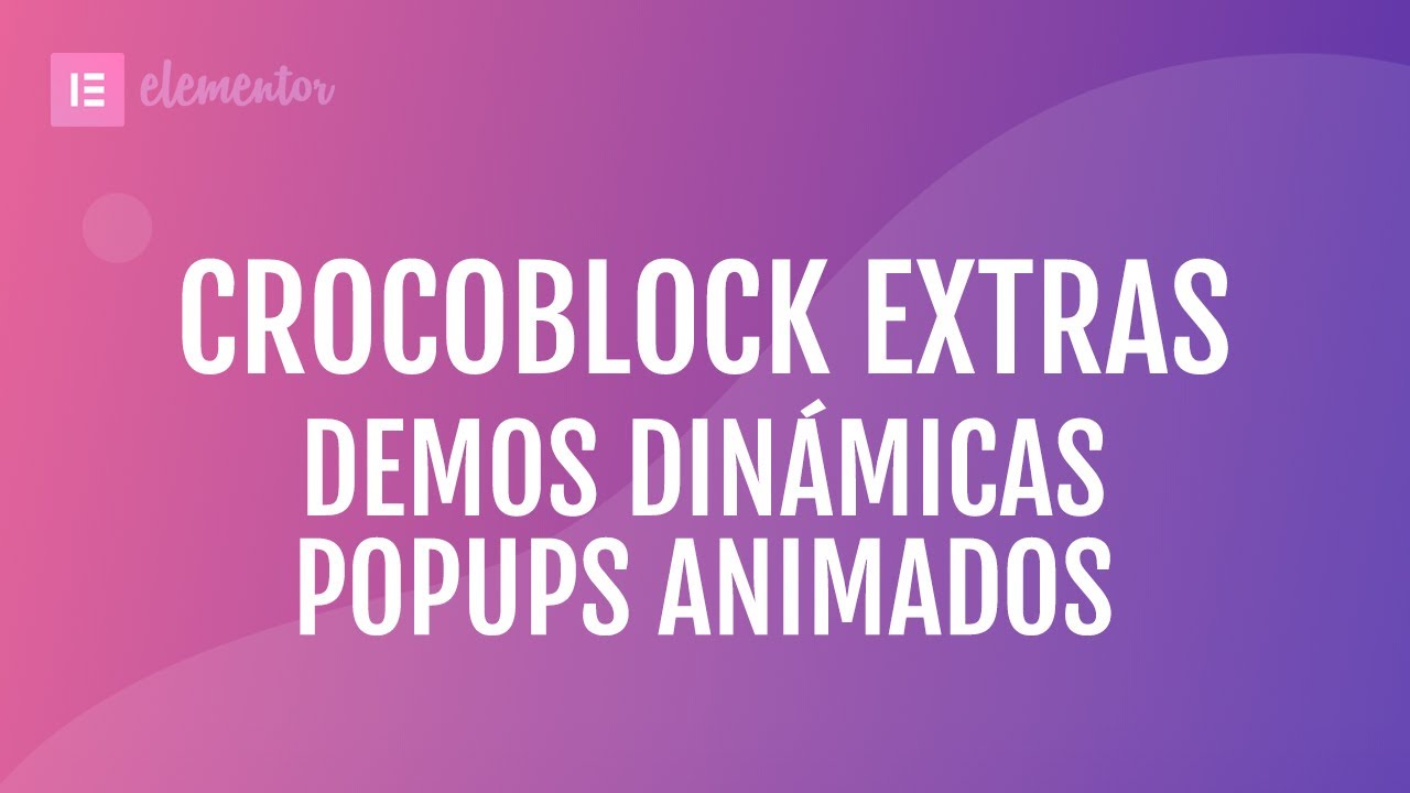 Probando Crocoblock Extras - Plantillas dinámicas y Popups animados