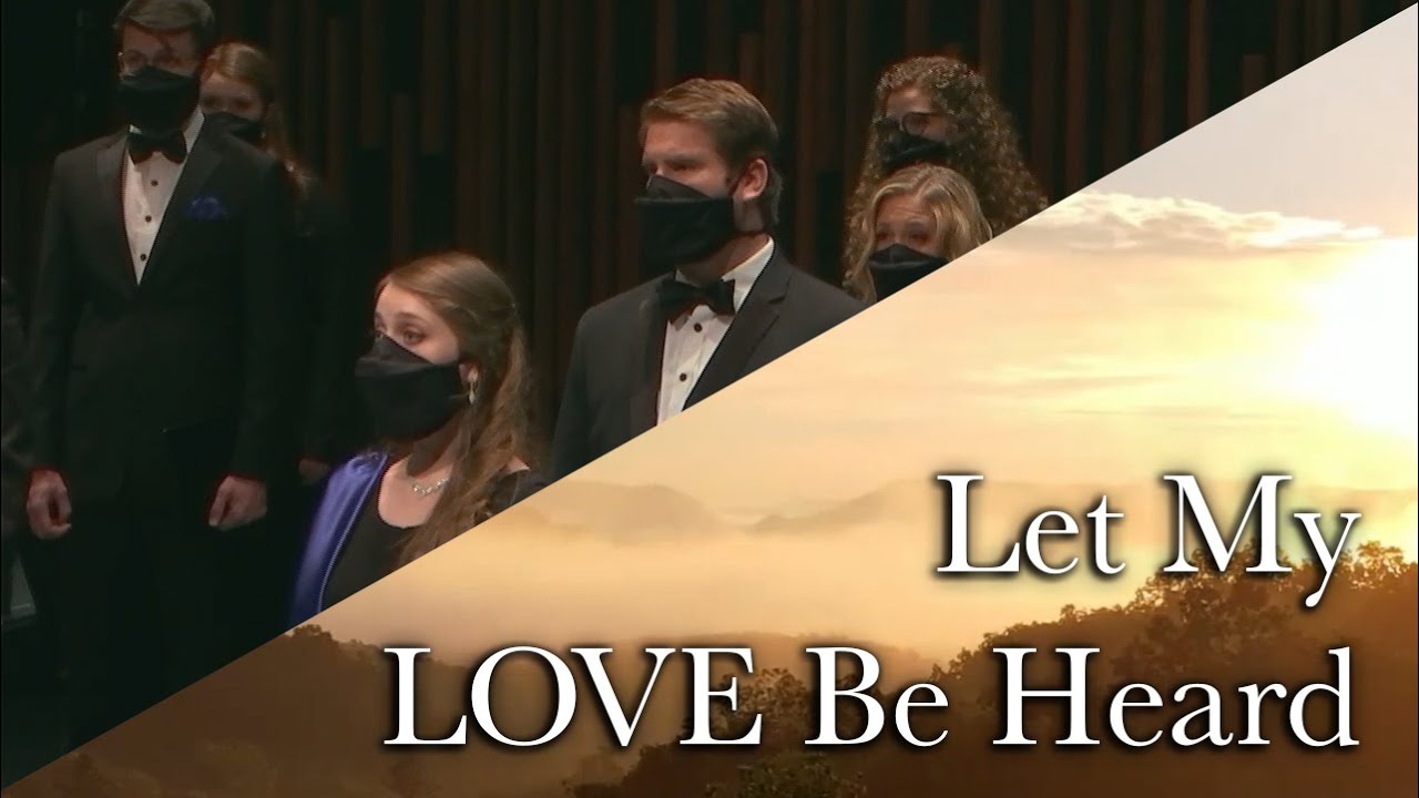 Let My Love Be Heard (by Jake Runestad) | BYU Singers