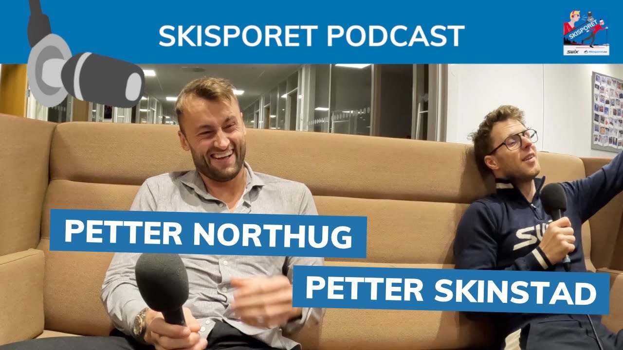 Skisporet Podcast: Petter Northug og Petter Skinstad