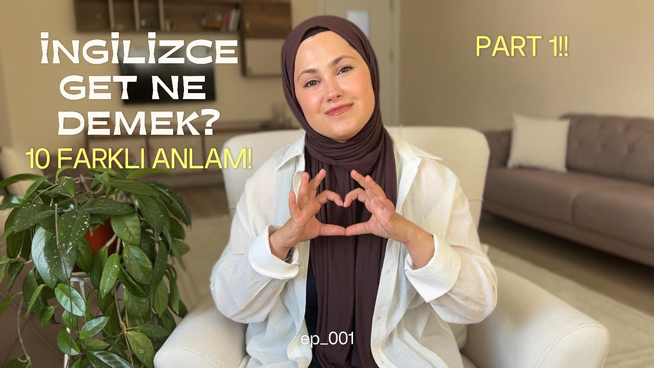 İNGİLİZCE GET NE DEMEK? (10FARKLI ANLAM) #english