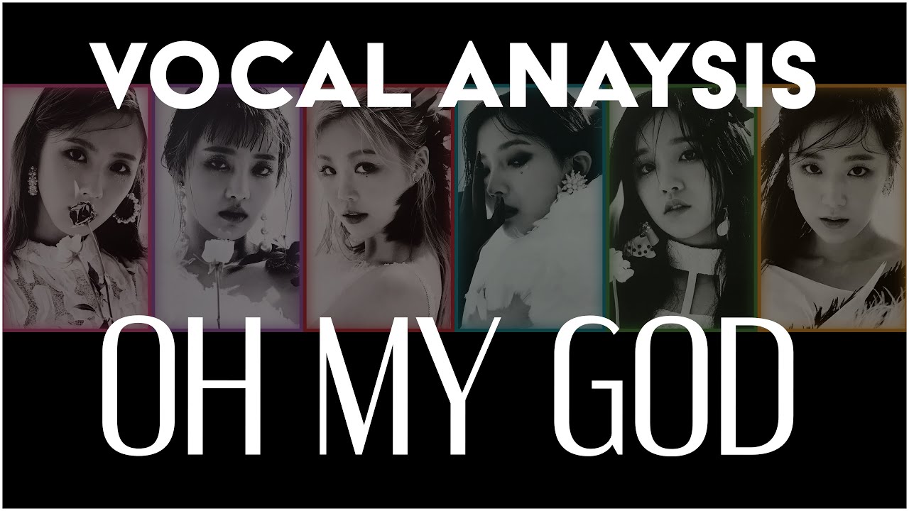 (G)I-DLE - 'Oh My God' - Vocal Analysis