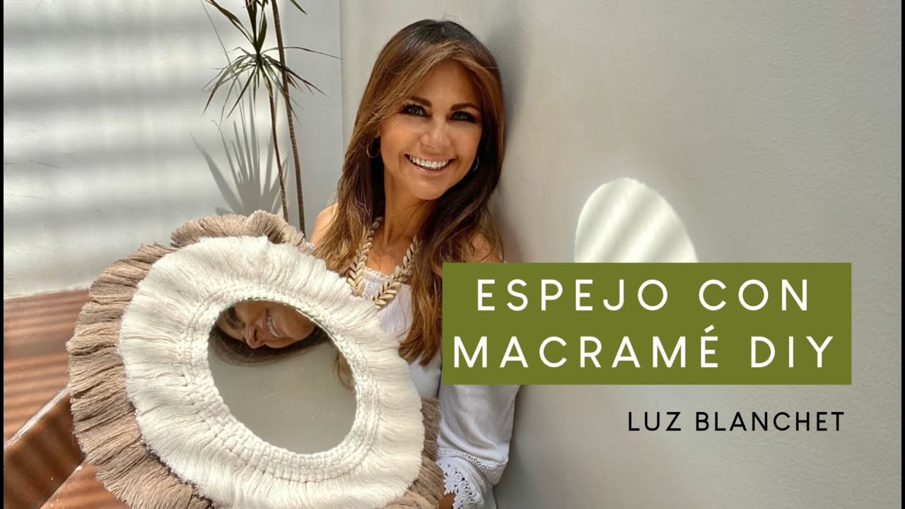 ESPEJO MACRAME FÁCIL / LUZ BLANCHET